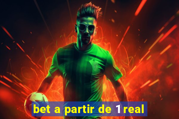 bet a partir de 1 real